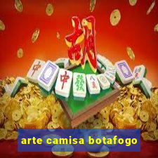 arte camisa botafogo